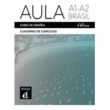 Aula A1-a2 Brasil Cuaderno De Ejercicios, De Becerril, Sandra., Vol. 1. Editorial Difusion & Macmillan Br, Capa Mole, Edição 1 Em Espanhol, 2023