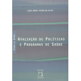 Avaliação De Políticas E Programas De Saúde, De Vieira-da-silva, Ligia Maria. Temas Em Saúde Editorial Fundação Oswaldo Cruz, Tapa Mole En Português, 2014