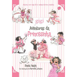 Aventuras Da Princesinha, De Walsh, Sheila. Vida Melhor Editora S.a, Capa Dura Em Português, 2016
