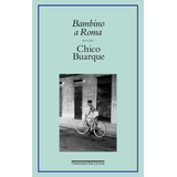 Bambino A Roma Ficção, De Buarque, Chico. Editorial Companhia Das Letras, Capa Mole, Edição 2024-01-01 00:00:00 Em Português