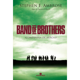 Band Of Brothers: Companhia De Heróis: Companhia De Heróis, De Ambrose, Stephen E.. Editora Bertrand Brasil Ltda., Capa Mole Em Português, 2004
