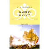Banderas Al Viento Un Oficial Y Aventurero En Tiempos De Ne