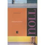 Bandoleiros, De Noll, João Gilberto. Editorial Editora Record Ltda., Tapa Mole En Português, 2008