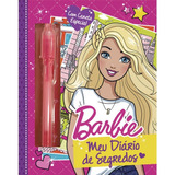 Barbie - Meu Diário De Segredos: Com Caneta Especial, De Cultural, Ciranda. Série Diários Ciranda Cultural Editora E Distribuidora Ltda., Em Português, 2017