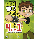 Ben 10 - 4 Em 1 - Livro De Diversão, De Cultural, Ciranda. Série 4 Em 1 Ciranda Cultural Editora E Distribuidora Ltda., Capa Mole Em Português, 2019