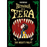 Bethânia E A Fera, De Meggitt-phillips, Jack. Editorial Editora Schwarcz Sa, Tapa Mole En Português, 2021