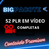 Big Pack - 52 Plr Em Vídeo + Super Bônus 