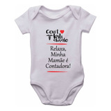 Body Infantil Relaxa Minha Mamãe É Contadora Bebê Kids