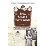 Brás, Bexiga E Barra Funda: Laranja Da China, De Machado, Antônio De Alcântara. Coleção A Obra-prima De Cada Autor (74), Vol. 74. Editorial Editora Martin Claret Ltda, Tapa Mole En Português, 2012