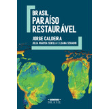 Brasil: Paraíso Restaurável, De Caldeira, Jorge. Editorial Gmt Editores Ltda.,estação Brasil,estação Brasil, Capa Mole Em Português, 2020