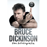 Bruce Dickinson: Uma Biografia: Para Que Serve Esse Botão?, De Dickinson, Bruce. Editora Intrínseca Ltda., Capa Mole Em Português, 2018