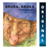 Bruxa, Bruxa Venha À Minha Festa, De Druce, Arden. Editorial Brinque-book Editora De Livros Ltda, Capa Mole Em Português, 2002