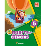 Buriti Plus - Ciências - 5º Ano - Editora Moderna - 1ª Edição
