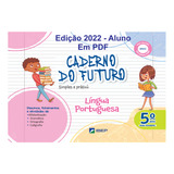 Caderno Do Futuro Português Pdf - Aluno 5ª Ano - 4ª Ed 2022