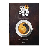 Café Com Deus Pai, De Rostirola, Junior. Editora Quatro Ventos Ltda, Capa Mole Em Português, 2021