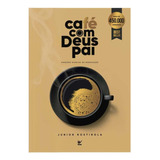 Café Com Deus Pai: Porções Diárias De Renovação, De Junior Rostirola. Editora Vida, Capa Mole Em Português, 2022