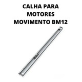 Calha Para Motor Movimento Bm12 1,50 Metros