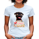 Camiseta De Pet Blusa Feminina Cachorro Raça Pug Preto Mãe