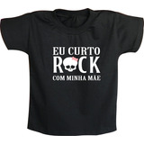 Camiseta Infantil Rock N' Roll Eu Curto Rock Com Minha Mãe