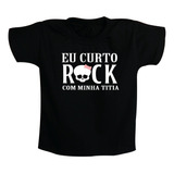 Camiseta Infantil Rock N' Roll Eu Curto Rock Com Minha Titia