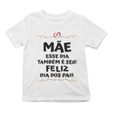 Camiseta Infantil Super Mãe Dia Dos Pais Pães Mães