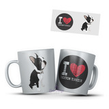 Caneca Porcelana Personalizada I Love Boston Terrier