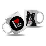 Caneca Presente Pet Cachorros Frase I Love Border Collie Amo