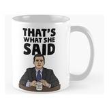 Caneca The Office That's What She Said Michael Scott Dead In