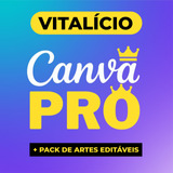 Canva Pro Vitalício + Pack - Entrega Imediata
