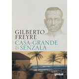 Casa-grande & Senzala, De Freyre, Gilberto. Gilberto Freyre Editorial Grupo Editorial Global, Capa Mole Em Português, 2006