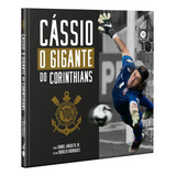 Cássio: O Gigante Do Corinthians Capa Dura - Vr Editora; 1ª Edição