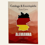Catálogo & Enciclopédia Euro Moedas Alemanha 2002-2019
