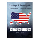 Catálogo De Moedas Quarter Dollar Estados E Distritos