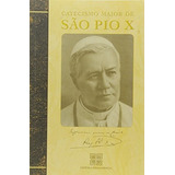 Catecismo Maior De São Pio X (editora Permanência)