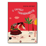 Cavalo Transparente, O