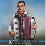 Cd - Honeyde Bertussi - 100 Centenário