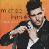 Cd - Michael Bublé - To Be Loved - Lacrado