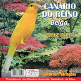 Cd -de Pássaros Canário -do Reino Belga * Reizinho*