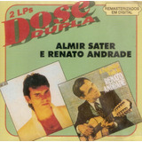 Cd Almir Sater E Renato Andrade - 2 Lps Dose Dupla 