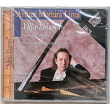 Cd Arthur Moreira Lima Villa-lobos I - Novo Lacrado