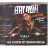 Cd Balada Flash House By Mister Sam Corona 49 Ers) Orig Novo