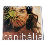 Cd Daniela Mercury - Canibália / Digipack Novo Lacrado
