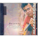 Cd Manassés De Sousa - Revendo Amigos - 2001 - Lacrado