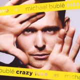 Cd Michael Buble - Crazy Love