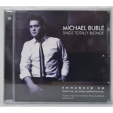 Cd Michael Bublé - Sings Totally Blonde ( Lacrado )