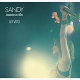 Cd Sandy - Manuscrito Ao Vivo Sandy