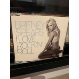 Cd Single Australiano Britney Spears - I Love Rockn Roll