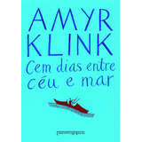 Cem Dias Entre Céu E Mar, De Klink, Amyr. Editorial Editora Schwarcz Sa, Capa Mole Em Português, 2005