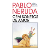 Cem Sonetos De Amor, De Neruda, Pablo. Série L&pm Pocket (19), Vol. 19. Editora Publibooks Livros E Papeis Ltda., Capa Mole Em Português, 1997