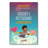 Cérebro E Afetividade: Potencializando Uma Aprendizagem Sig, De Alessandra Machado. Editora Wak, Capa Mole Em Português